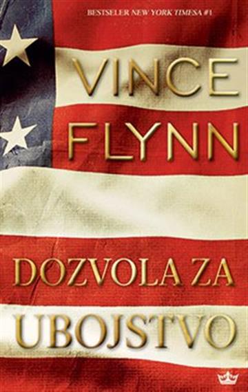 Knjiga Dozvola za ubojstvo autora Vince Flynn izdana 2019 kao meki uvez dostupna u Knjižari Znanje.