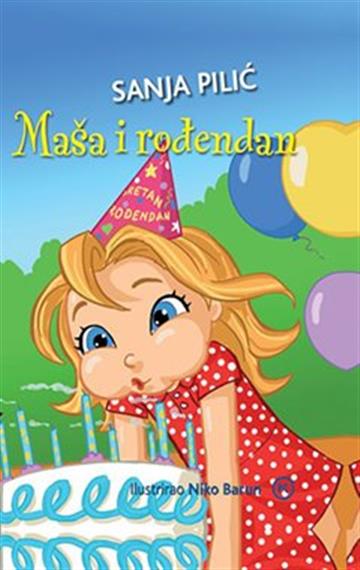 Knjiga Maša i rođendan autora Sanja Pilić izdana 2018 kao tvrdi uvez dostupna u Knjižari Znanje.