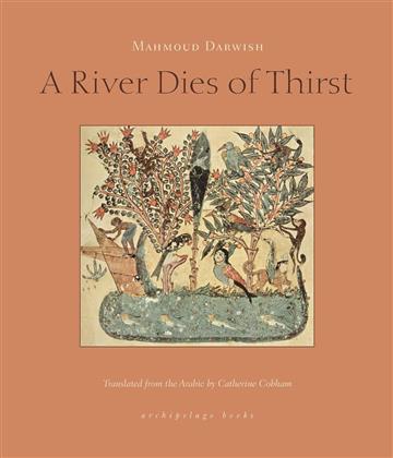 Knjiga River Dies of Thirst autora Mahmoud Darwish izdana 2009 kao meki uvez dostupna u Knjižari Znanje.