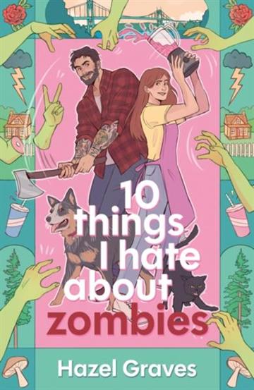 Knjiga 10 Things I Hate About Zombies autora Hazel Graves izdana 2026 kao meki uvez dostupna u Knjižari Znanje.