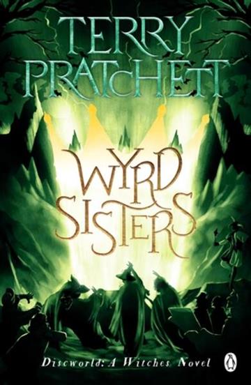 Knjiga Discworld 06: Wyrd Sisters, 2022 Ed. autora Terry Pratchett izdana 2022 kao meki uvez dostupna u Knjižari Znanje.