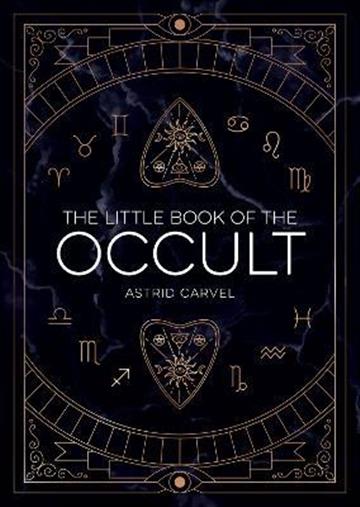 Knjiga Little Book of the Occult autora Astrid Carvel izdana 2022 kao meki uvez dostupna u Knjižari Znanje.