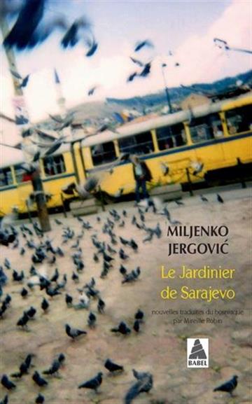 Knjiga Le Jardinier de Sarajevo autora Miljenko Jergović izdana  kao meki uvez dostupna u Knjižari Znanje.