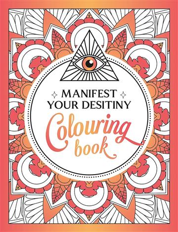 Knjiga Manifest Your Destiny Colouring Book autora Summersdale Publishe izdana 2023 kao meki uvez dostupna u Knjižari Znanje.