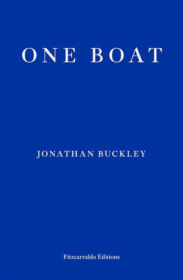 Knjiga One Boat autora Jonathan Buckley izdana 2025 kao meki uvez dostupna u Knjižari Znanje.