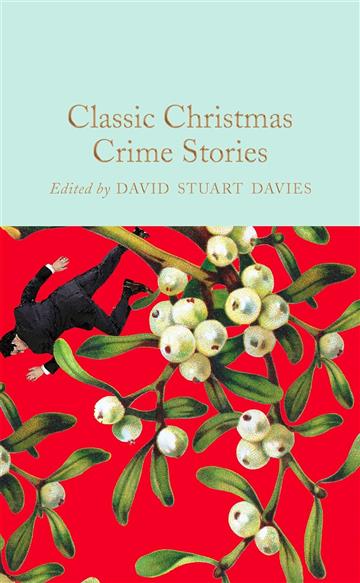 Knjiga Classic Christmas Crime Stories autora David Stuart Davies izdana 2023 kao tvrdi uvez dostupna u Knjižari Znanje.