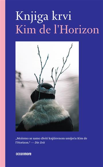 Knjiga Knjiga krvi autora Kim de l'Horizon izdana 2026 kao meki uvez dostupna u Knjižari Znanje.