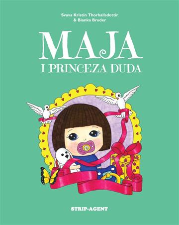 Knjiga Maja i princeza Duda autora Svava Kristin Thorhallsdottir, Bianka Bruder izdana 2020 kao tvrdi uvez dostupna u Knjižari Znanje.