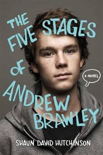 Knjiga Five Stages of Andrew Brawl autora Shaun David Hutchinson izdana 2016 kao meki uvez dostupna u Knjižari Znanje.