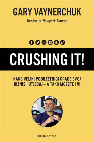 Knjiga Crushing it! autora Gary Vaynerchuk izdana 2024 kao meki uvez dostupna u Knjižari Znanje.