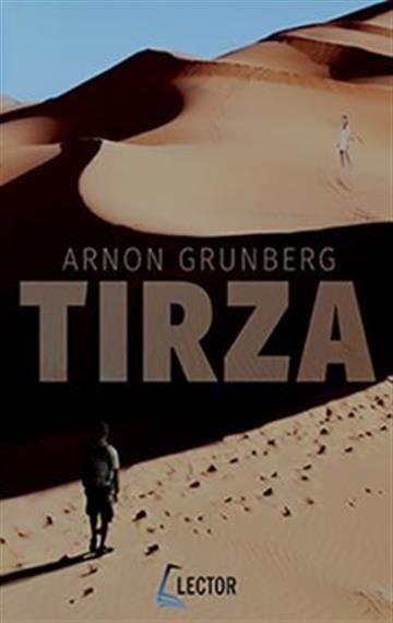 Knjiga Tirza autora Arnon Grunberg izdana 2017 kao tvrdi uvez dostupna u Knjižari Znanje.