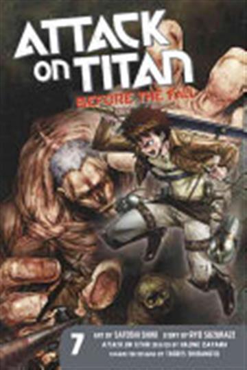Knjiga Attack on Titan: Before the Fall vol. 07 autora Hajime Isayama izdana 2016 kao meki uvez dostupna u Knjižari Znanje.