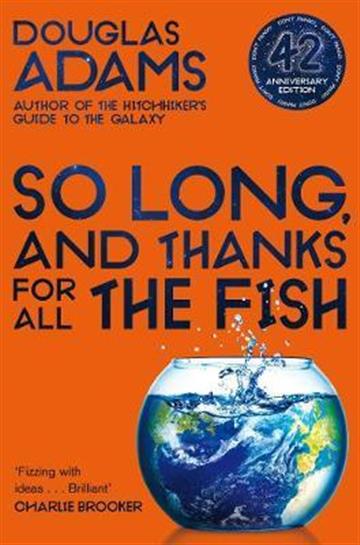 Knjiga So Long, and Thanks for All the Fis autora Douglas Adams izdana 2020 kao meki uvez dostupna u Knjižari Znanje.