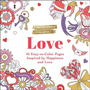 Knjiga Pretty Simple Coloring: Love autora Adams Media izdana 2024 kao Undefined dostupna u Knjižari Znanje.