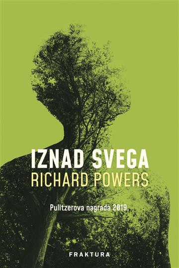 Knjiga Iznad svega autora Richard Powers izdana 2022 kao tvrdi uvez dostupna u Knjižari Znanje.