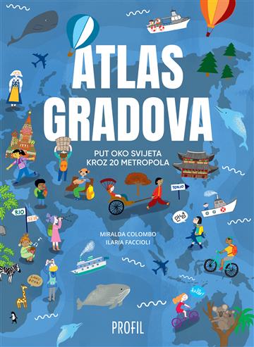 Knjiga Atlas gradova autora Miralda Colombo izdana 2026 kao tvrdi uvez dostupna u Knjižari Znanje.