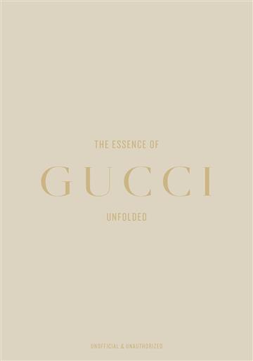 Knjiga Essence of Gucci autora New Mags Editors izdana 2025 kao tvrdi uvez dostupna u Knjižari Znanje.
