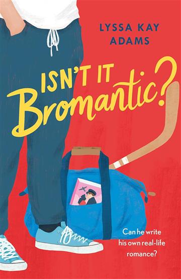 Knjiga Isn't It Bromantic? autora Lyssa Kay Adams izdana 2021 kao meki uvez dostupna u Knjižari Znanje.