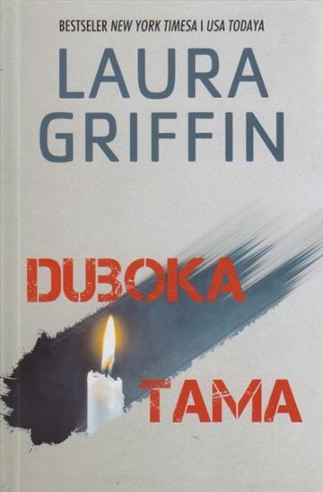 Knjiga Duboka tama autora Laura Griffin izdana 2017 kao meki uvez dostupna u Knjižari Znanje.
