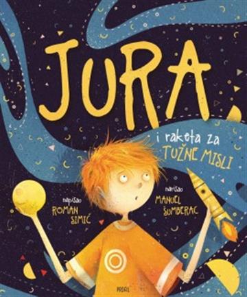 Knjiga Jura i raketa za tužne misli autora Roman Simić izdana 2021 kao tvrdi uvez dostupna u Knjižari Znanje.