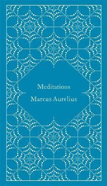 Knjiga Meditations autora Marcus Aurelius izdana 2015 kao tvrdi uvez dostupna u Knjižari Znanje.