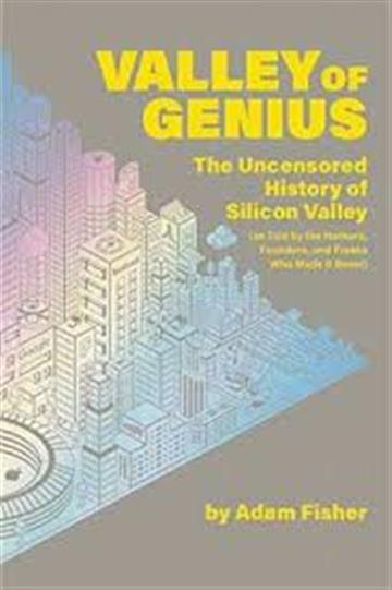 Knjiga Valley of Genius autora Adam Fisher izdana 2018 kao meki uvez dostupna u Knjižari Znanje.