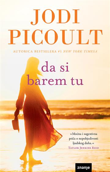Knjiga Da si barem tu autora Jodi Picoult izdana 2025 kao meki uvez dostupna u Knjižari Znanje.