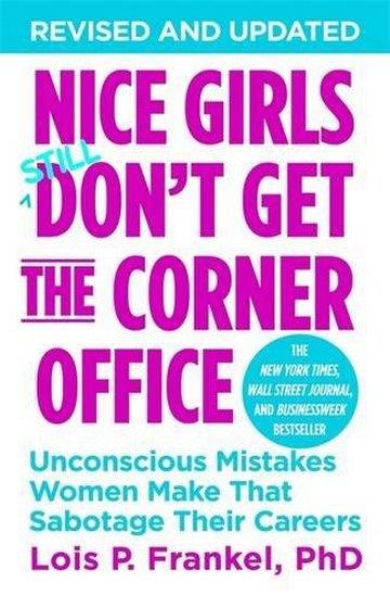 Knjiga Nice Girls Don't Get the Corner Office autora Lois P. Frankel izdana 2014 kao meki uvez dostupna u Knjižari Znanje.
