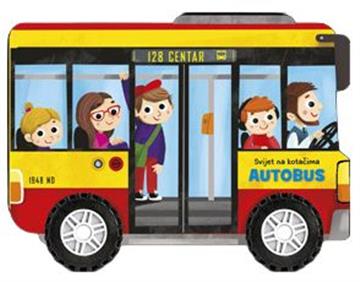 Knjiga Svijet na kotačima - Autobus autora Grupa autora izdana 2025 kao tvrdi uvez dostupna u Knjižari Znanje.