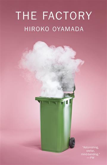 Knjiga Factory autora Oyamada, Hiroko izdana 2019 kao meki uvez dostupna u Knjižari Znanje.