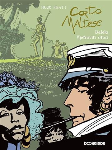 Knjiga Corto Maltese 05: Daleki vjetroviti otoci autora Hugo Pratt izdana 2018 kao tvrdi uvez dostupna u Knjižari Znanje.