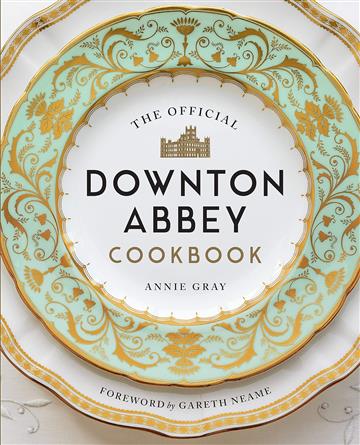 Knjiga Official Downton Abbey Cookbook autora Annie Gray izdana 2019 kao tvrdi dostupna u Knjižari Znanje.