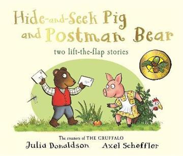 Knjiga Hide-and-Seek Pig & Postman Bear autora Julia Donaldson izdana 2015 kao meki uvez dostupna u Knjižari Znanje.