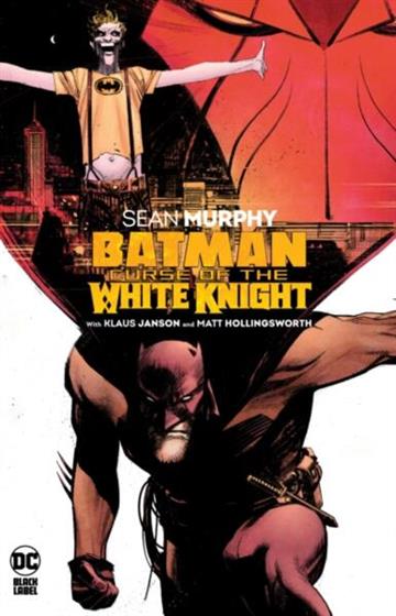 Knjiga Batman: Curse of the White Knight autora Murphy, Sean izdana 2021 kao meki uvez dostupna u Knjižari Znanje.