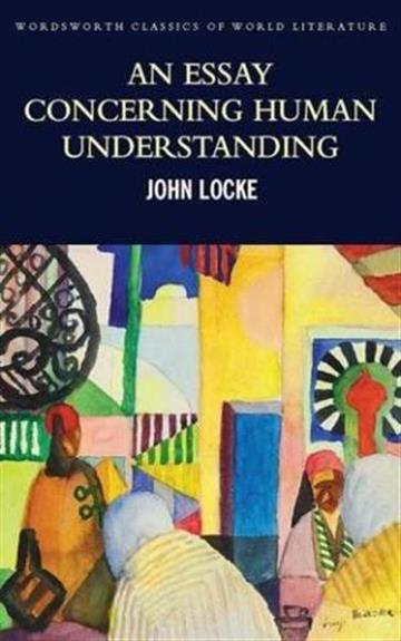Knjiga An Essay Concerning Human Understanding autora John Locke izdana 2014 kao meki uvez dostupna u Knjižari Znanje.