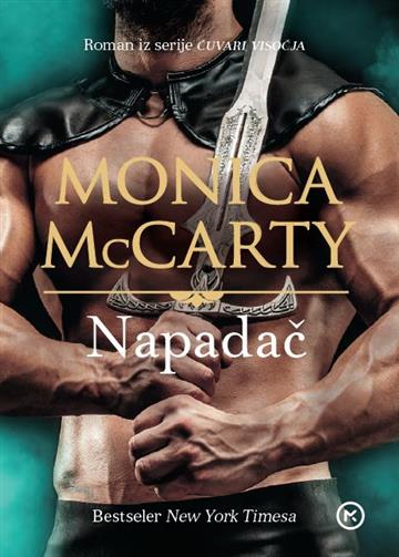 Knjiga Napadač autora Monica McCarty izdana 2019 kao meki uvez dostupna u Knjižari Znanje.