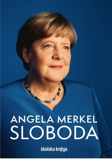 Knjiga Sloboda - Sjećanja 1954. - 2021. autora Angela Merkel izdana 2026 kao tvrdi uvez dostupna u Knjižari Znanje.