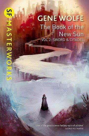 Knjiga The Book Of The New Sun, Volume 2: Sword And Citadel autora Gene Wolfe izdana 2016 kao meki uvez dostupna u Knjižari Znanje.