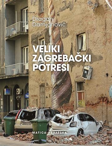 Knjiga VELIKI ZAGREBAČKI POTRESI autora Dragan Damjanović izdana 2021 kao meki uvez dostupna u Knjižari Znanje.