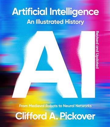 Knjiga Artificial Intelligence autora Clifford A. Pickover izdana 2024 kao meki dostupna u Knjižari Znanje.