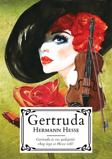 Knjiga Gertruda autora Hermann Hesse izdana 2021 kao meki uvez dostupna u Knjižari Znanje.
