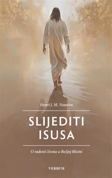 Knjiga Slijediti Isusa autora Henri J. M. Nouwen izdana 2025 kao meki dostupna u Knjižari Znanje.