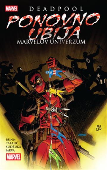 Knjiga Deadpool ponovno ubija Marvelov univerzum autora Cullen Bunn izdana 2025 kao tvrdi uvez dostupna u Knjižari Znanje.