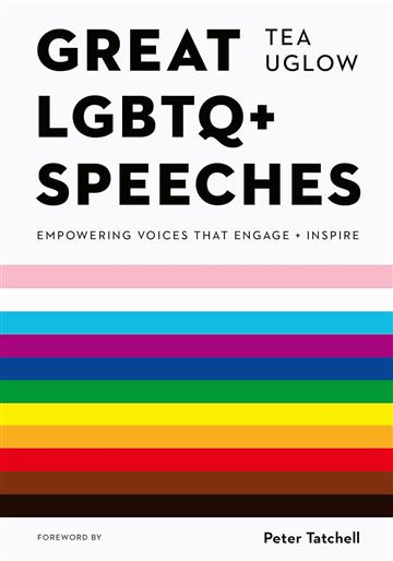 Knjiga Great LGBTQ+ Speeches autora Tea Uglow izdana 2024 kao meki dostupna u Knjižari Znanje.