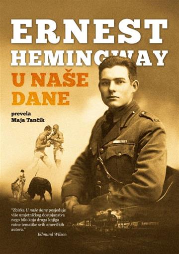 Knjiga U naše dane autora Ernest Hemingway izdana 2021 kao meki uvez dostupna u Knjižari Znanje.