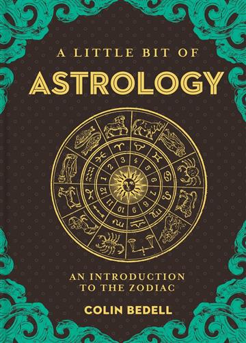 Knjiga Little Bit of Astrology autora Colin Bedell izdana 2018 kao tvrdi uvez dostupna u Knjižari Znanje.