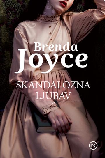 Knjiga Skandalozna ljubav autora Brenda Joyce izdana 2019 kao meki uvez dostupna u Knjižari Znanje.