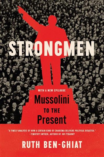 Knjiga Strongmen: Mussolini to the Present autora Ruth Ben-Ghiat izdana 2021 kao meki uvez dostupna u Knjižari Znanje.