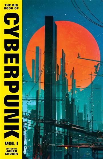 Knjiga Big Book of Cyberpunk Vol. 1 autora Various Authors izdana 2024 kao tvrdi uvez dostupna u Knjižari Znanje.