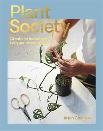 Knjiga Plant Society autora Jason Chongue izdana 2018 kao meki uvez dostupna u Knjižari Znanje.